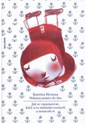 Kateřina Horázná – Neházej mimčo do žita