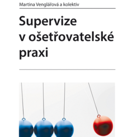 Martina Venglářová – Supervize v ošetřovatelské praxi