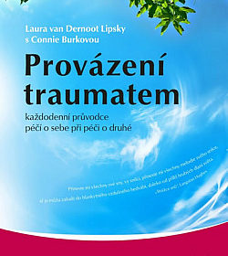 Laura van Dernoot Lipsky – Provázení traumatem