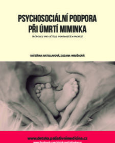 Kateřina Ratislavová, Zuzana Hrušková – Psychosociální podpora při úmrtí miminka. Průvodce pro učitele pomáhajících profesí