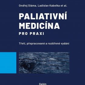 Paliativní medicína pro praxi – třetí, přepracované a rozšířené vydání