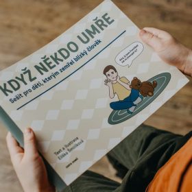 Když někdo umře: Sešit pro děti, kterým zemřel blízký člověk